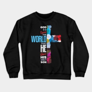 Bible Verse John 3:16 God so Loved the World Christian Crewneck Sweatshirt